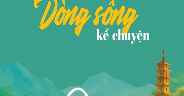 Lưu giữ vẻ đẹp quê hương, đất nước qua hành trình những dòng sông