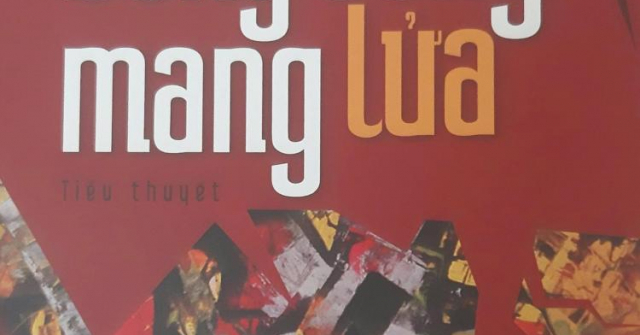 Cảm nhận tiểu thuyết “Dòng sông mang lửa” của Hồ Sỹ Hậu