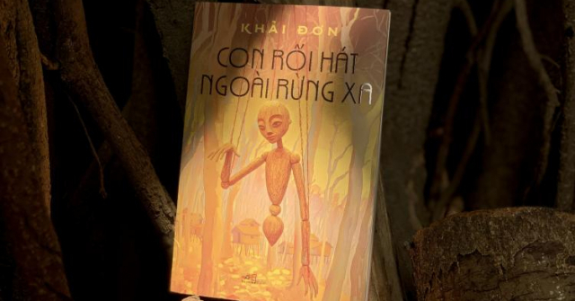 Không gian văn chương mới mẻ trong “Con rối hát ngoài rừng xa” của Khải Đơn